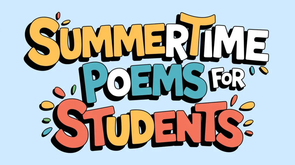 20 Summertime Poems for Students 1 Summertime Poems for Students