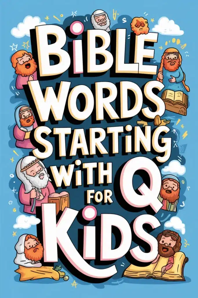 Bible Words Starting with Q 1 Bible Words Starting with Q